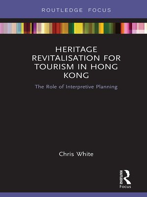 cover image of Heritage Revitalisation for Tourism in Hong Kong